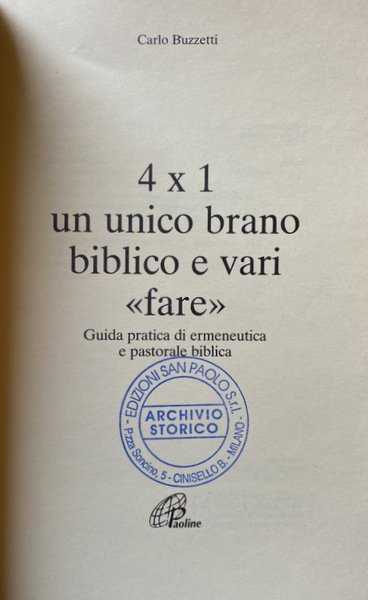 QUATTRO PER UNO. 4 X 1: UN UNICO BRANO BIBLICO …