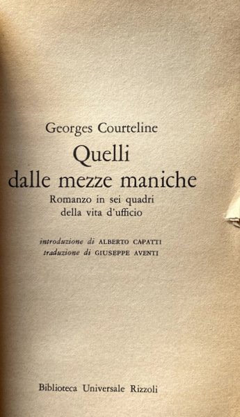 QUELLI DALLE MEZZE MANICHE. L'INEBRIANTE VITA DI UFFICIO. ROMANZO UMORISTICO …