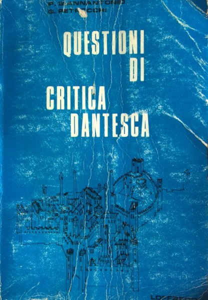 QUESTIONI DI CRITICA DANTESCA: DALLE OPERE MINORI ALLA DIVINA COMMEDIA