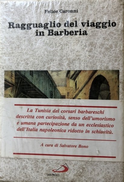 RAGGUAGLIO DEL VIAGGIO IN BARBERIA. A CURA DI SALVATORE BONO