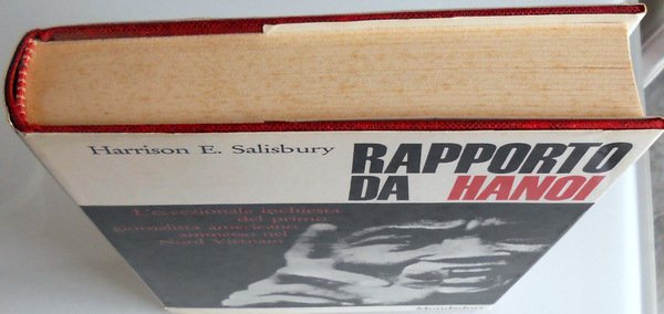 RAPPORTO DA HANOI L'ECCEZIONALE INCHIESTA DEL PRIMO GIORNALISTA AMERICANO AMMESSO …