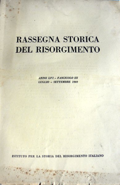 RASSEGNA STORICA DEL RISORGIMENTO. (ANNO LVI, FASCICOLO III, LUGLIO-SETTEMBRE 1969)