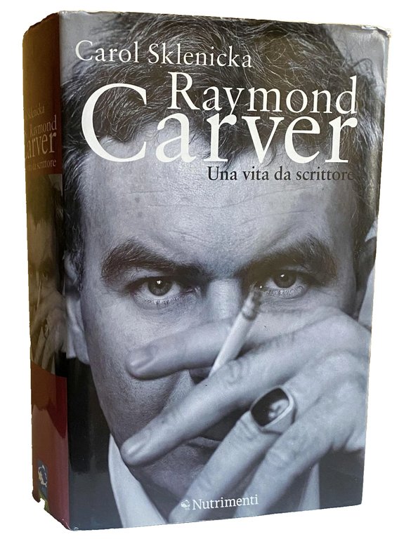 RAYMOND CARVER. UNA VITA DA SCRITTORE