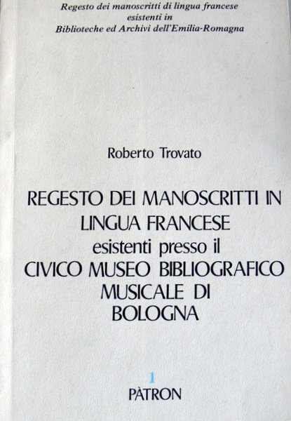 REGESTO DEI MANOSCRITTI IN LINGUA FRANCESE ESISTENTI PRESSO IL CIVICO …