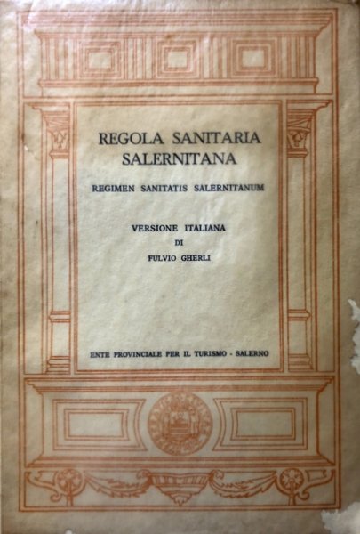 REGOLA SANITARIA SALERNITANA. REGIMEN SANITATIS SALERNITANUM