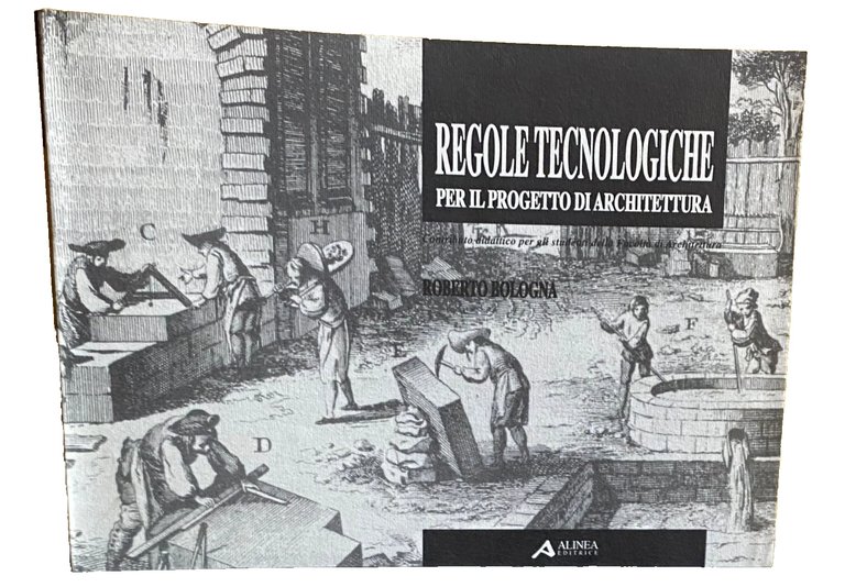 REGOLE TECNOLOGICHE PER IL PROGETTO DI ARCHITETTURA. CONTRIBUTO DIDATTICO PER …