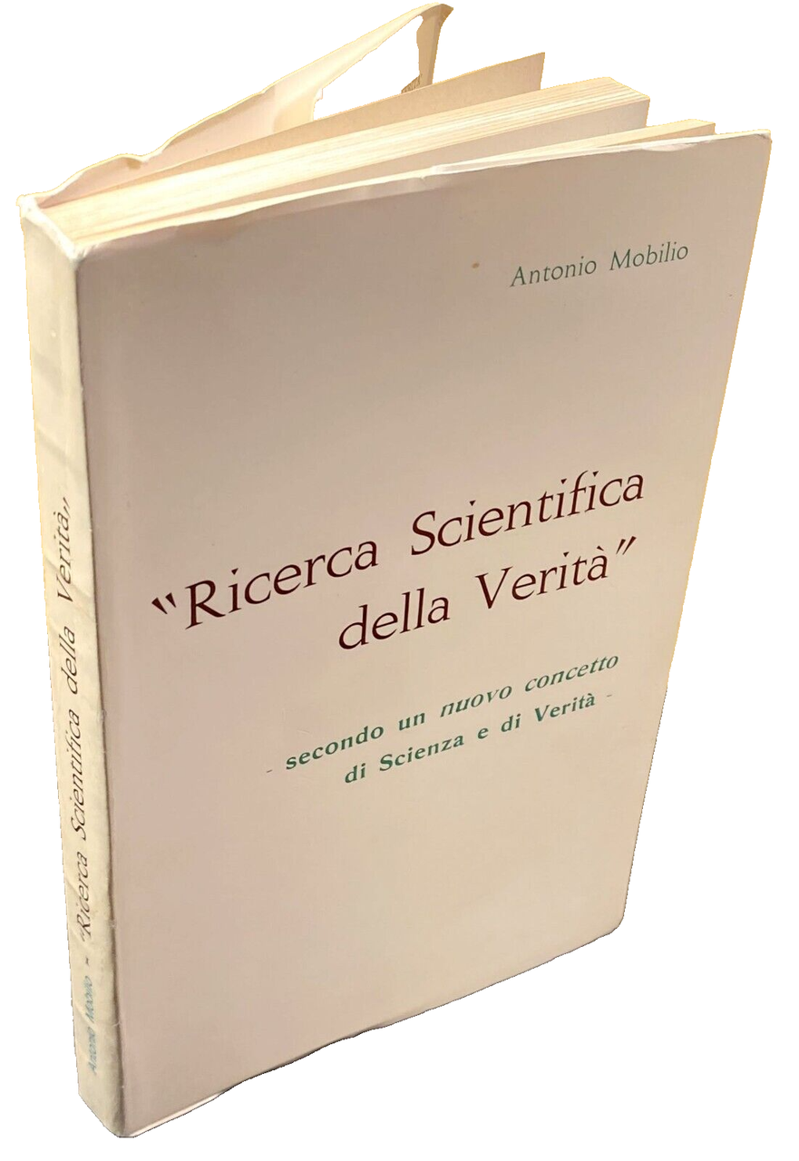 RICERCA SCIENTIFICA DELLA VERITÀ SECONDO UN NUOVO CONCETTO DI SCIENZA …