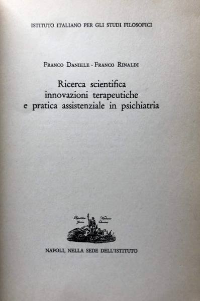 RICERCA SCIENTIFICA, INNOVAZIONI TERAPEUTICHE E PRATICA ASSISTENZIALE IN PSICHIATRIA