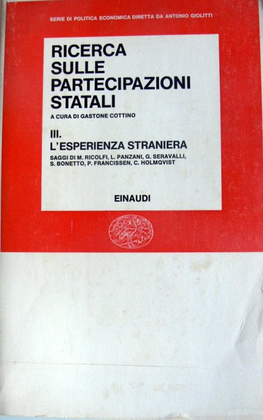 RICERCA SULLE PARTECIPAZIONI STATALI. VOL. 3: L'ESPERIENZA STRANIERA: GERMANIA, GRAN …