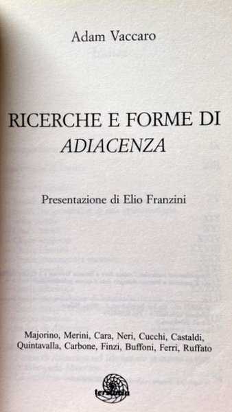 RICERCHE E FORME DI ADIACENZA: MAJORINO, MERINI, CARA, NERI, CUCCHI, …