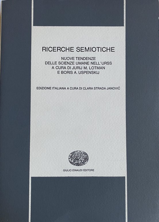 RICERCHE SEMIOTICHE. NUOVE TENDENZE DELLE SCIENZE UMANE NELL'URSS