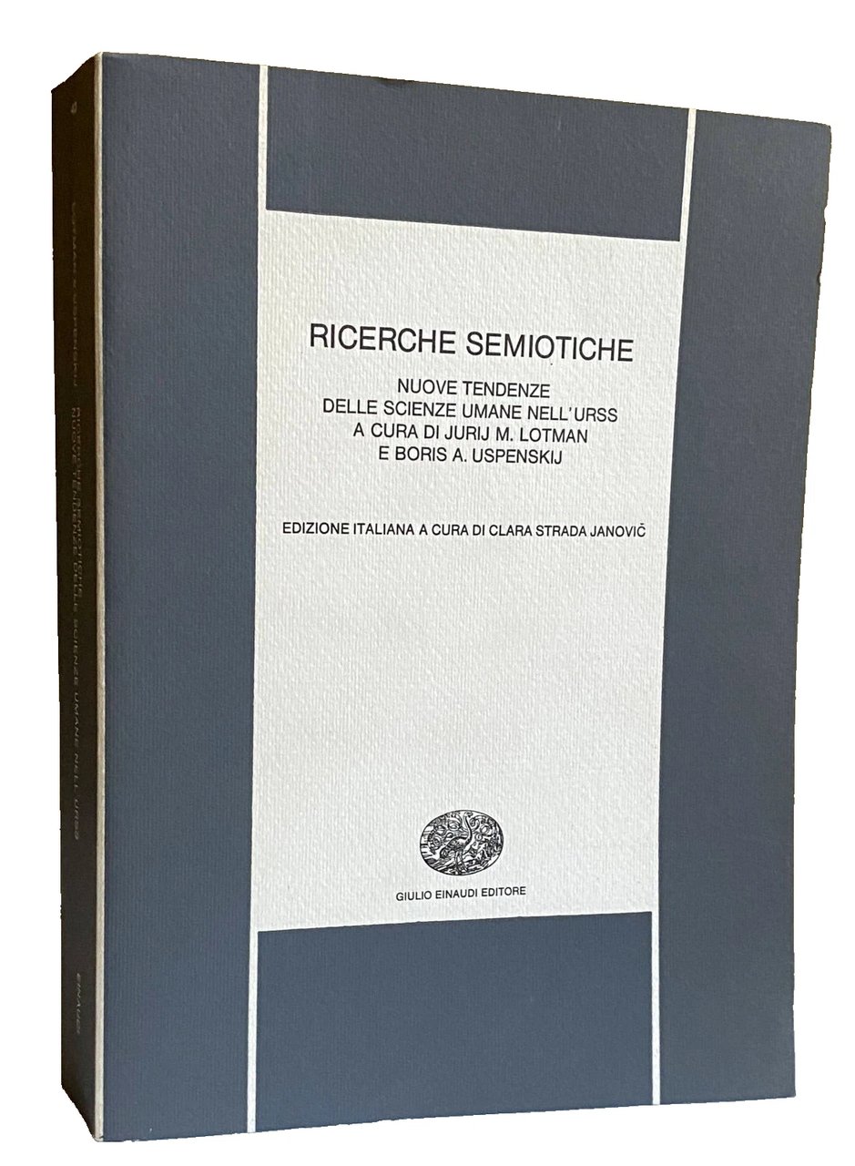 RICERCHE SEMIOTICHE. NUOVE TENDENZE DELLE SCIENZE UMANE NELL'URSS