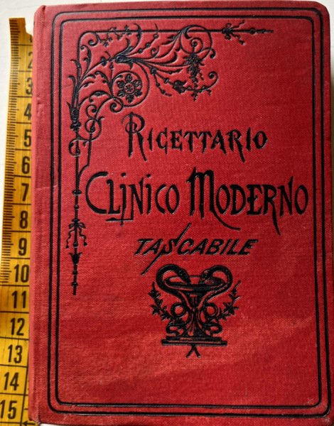 RICETTARIO CLINICO MODERNO TASCABILE. RACCOLTA COMPLETA DELLE PIÙ IMPORTANTI RICETTE …