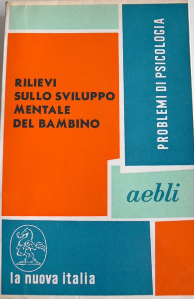 RILIEVI SULLO SVILUPPO MENTALE DEL BAMBINO