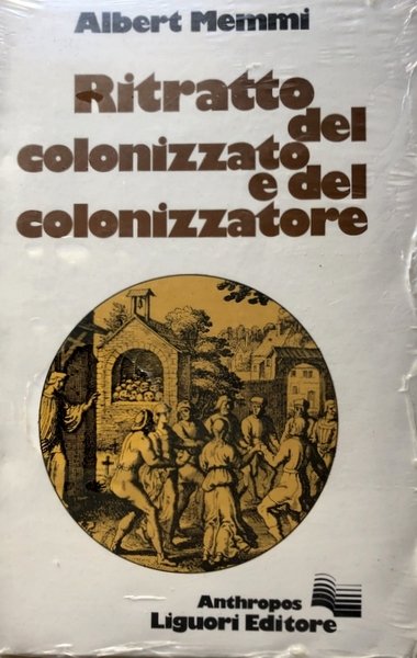 RITRATTO DEL COLONIZZATO E DEL COLONIZZATORE