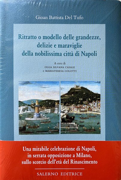 RITRATTO O MODELLO DELLE GRANDEZZE, DELIZIE E MARAVIGLIE DELLA NOBILISSIMA …