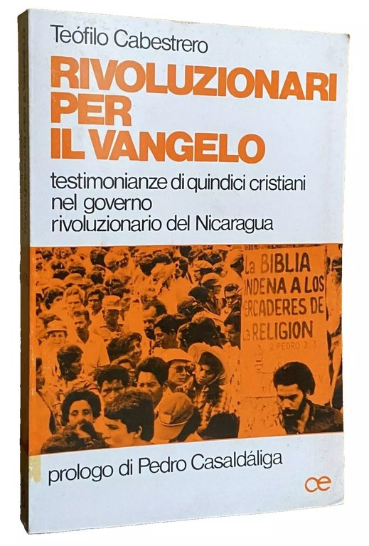 RIVOLUZIONARI PER IL VANGELO. TESTIMONIANZE DI QUINDICI CRISTIANI NEL GOVERNO …