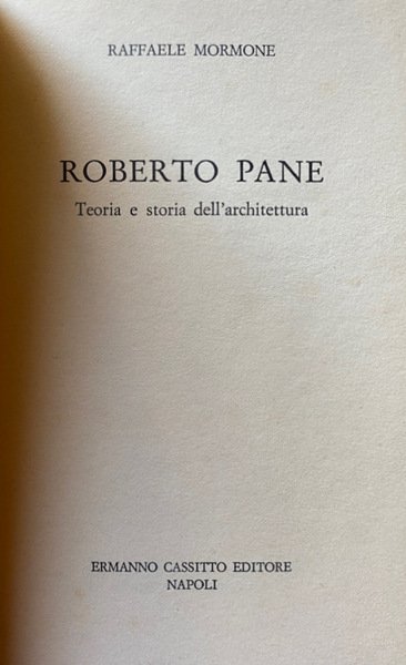 ROBERTO PANE: TEORIA E STORIA DELL'ARCHITETTURA