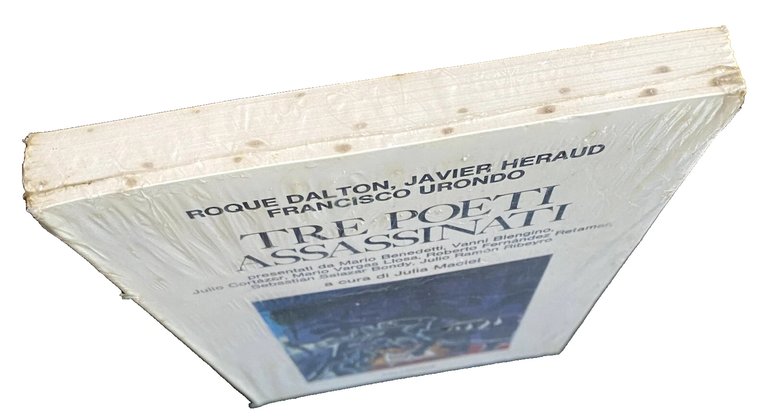 ROQUE DALTON, JAVIER HERAUD, FRANCISCO URONDO: TRE POETI ASSASSINATI