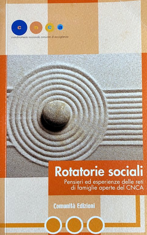 ROTATORIE SOCIALI. PENSIERI ED ESPERIENZE DELLE RETI DI FAMIGLIE APERTE …