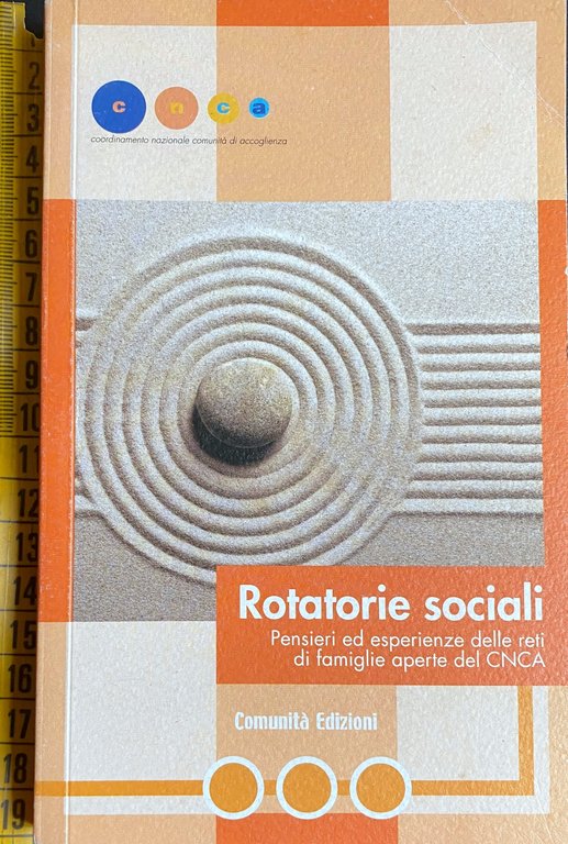ROTATORIE SOCIALI. PENSIERI ED ESPERIENZE DELLE RETI DI FAMIGLIE APERTE …