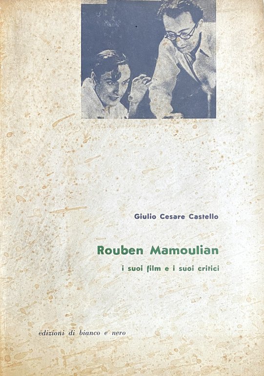 ROUBEN MAMOULIAN I SUOI FILM E I SUOI CRITICI
