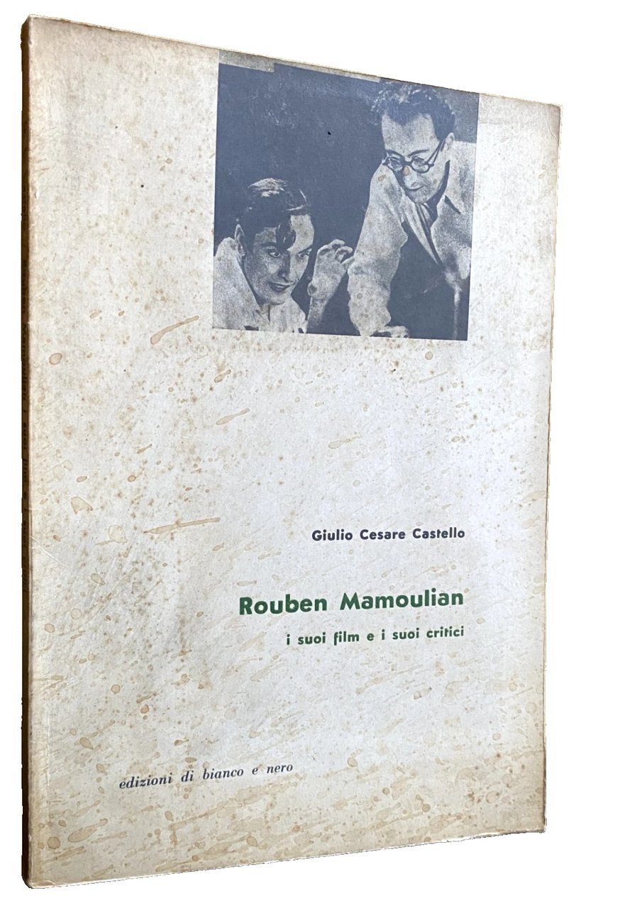 ROUBEN MAMOULIAN I SUOI FILM E I SUOI CRITICI