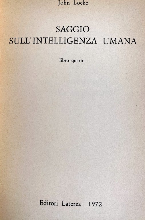 SAGGIO SULL'INTELLIGENZA UMANA. (LIBRO PRIMO, SECONDO, TERZO, QUARTO) 1-2-3-4- VOLUMI …