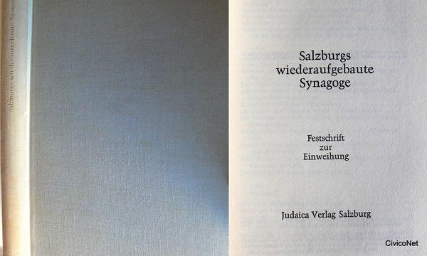 SALZBURG WIEDERAUFGEBAUTE SYNAGOGE FESTSCHRIFT ZUR EINWEIHUNG JUDAICA VERLAG SALZBURG 1968