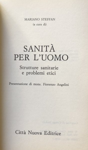 SANITÀ PER L'UOMO. STRUTTURE SANITARIE E PROBLEMI ETICI A CURA …