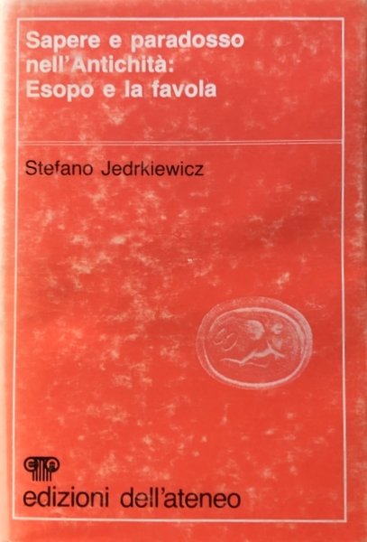 SAPERE E PARADOSSO NELL'ANTICHITÀ: ESOPO E LA FAVOLA