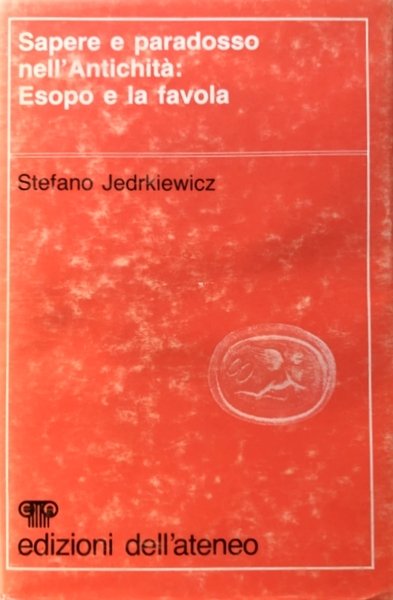 SAPERE E PARADOSSO NELL'ANTICHITÀ: ESOPO E LA FAVOLA