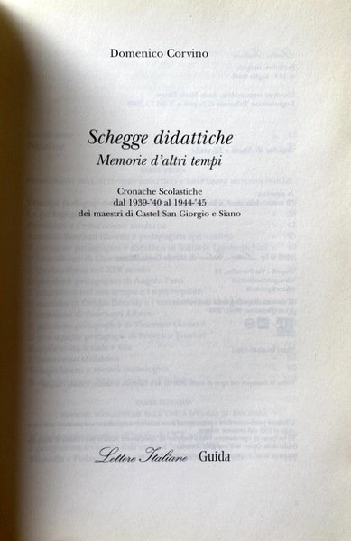 SCHEGGE DIDATTICHE. MEMORIE D'ALTRI TEMPI. CRONACHE SCOLASTICHE DAL 1939-40 AL …