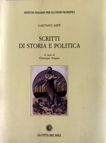 SCRITTI DI STORIA E POLITICA DI GAETANO ARFÉ