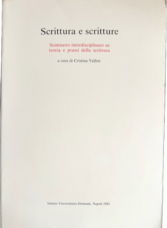 SCRITTURA E SCRITTURE. SEMINARIO INTERDISCIPLINARE SU TEORIA E PRASSI DELLA … | Immagine Gallery 2
