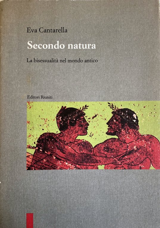 SECONDO NATURA. LA BISESSUALITÀ NEL MONDO ANTICO