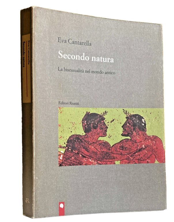 SECONDO NATURA. LA BISESSUALITÀ NEL MONDO ANTICO