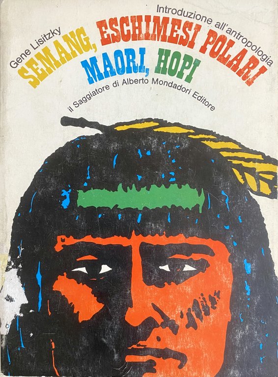 SEMANG, ESCHIMESI POLARI, MAORI, HOPI INTRODUZIONE ALL'ANTROPOLOGIA