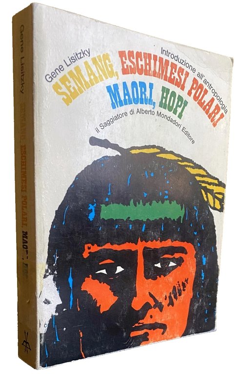 SEMANG, ESCHIMESI POLARI, MAORI, HOPI INTRODUZIONE ALL'ANTROPOLOGIA