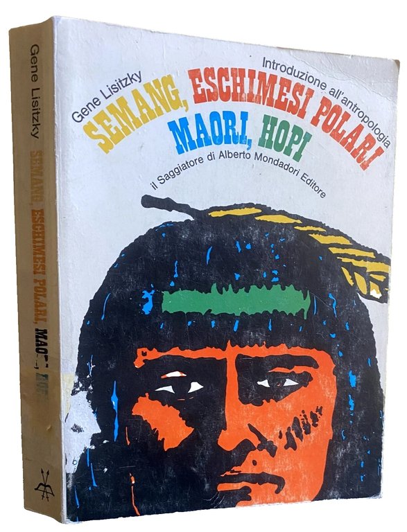SEMANG, ESCHIMESI POLARI, MAORI, HOPI INTRODUZIONE ALL'ANTROPOLOGIA