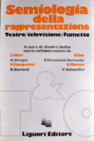 SEMIOLOGIA DELLA RAPPRESENTAZIONE: TEATRO, TELEVISIONE, FUMETTO