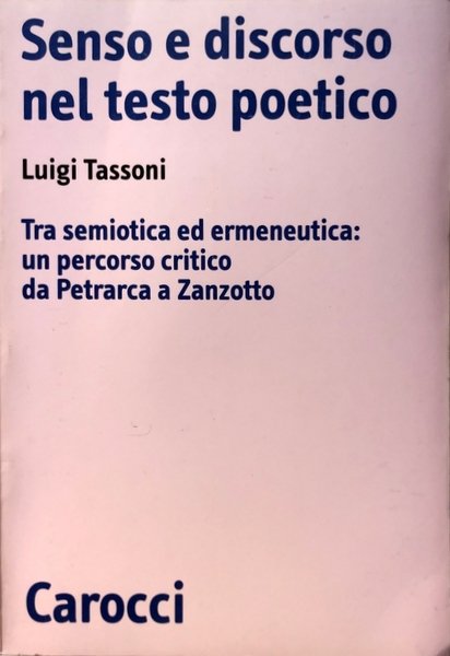 SENSO E DISCORSO NEL TESTO POETICO. TRA SEMIOTICA ED ERMENEUTICA: …