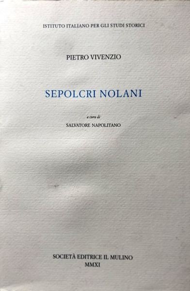 SEPOLCRI NOLANI. A CURA DI SALVATORE NAPOLITANI