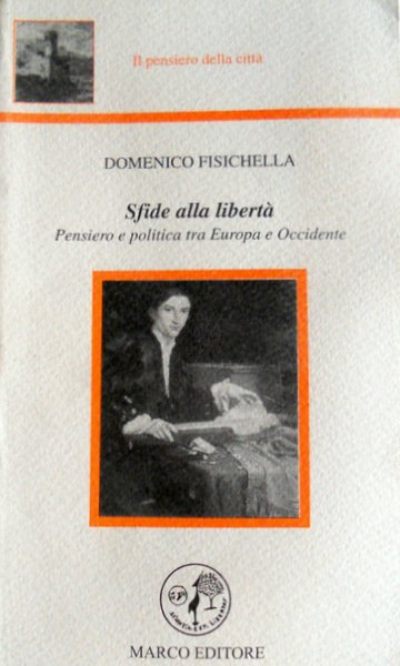 SFIDE ALLA LIBERTÀ. PENSIERO TRA EUROPA E OCCIDENTE
