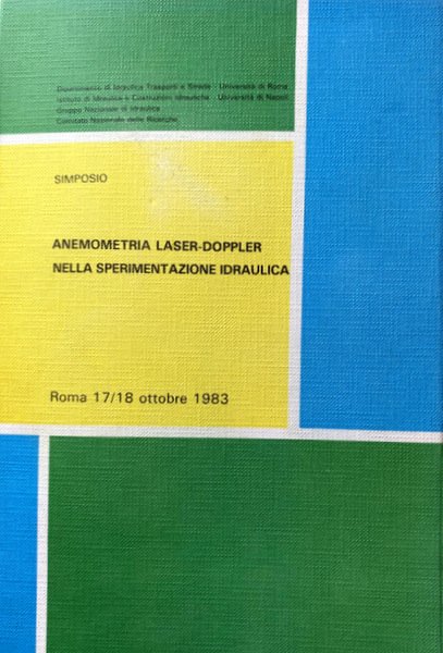 SIMPOSIO: ANEMOMETRIA LASER-DOPPLER NELLA SPERIMENTAZIONE IDRAULICA