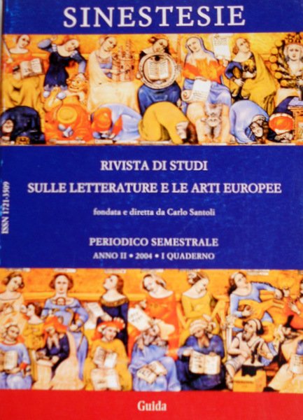 SINESTESIE. RIVISTA DI STUDI SULLE LETTERATURE E LE ARTI EUROPEE, …