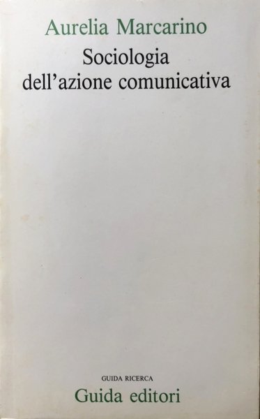SOCIOLOGIA DELL'AZIONE COMUNICATIVA