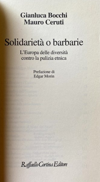 SOLIDARIETÀ O BARBARIE. L'EUROPA DELLE DIVERSITÀ CONTRO LA PULIZIA ETNICA