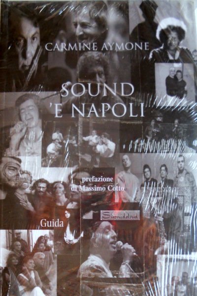 SOUND 'E NAPOLI. DA DI GIACOMO A PINO DANIELE, AL …