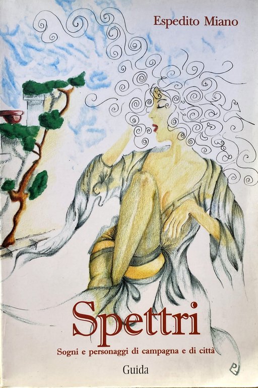SPETTRI. SOGNI E PERSONAGGI DI CAMPAGNA E DI CITTÀ